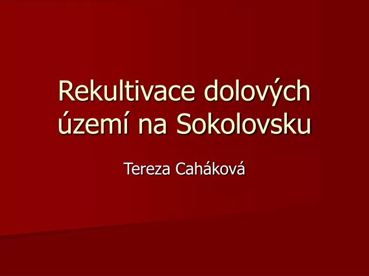 rekultivace dolov ch zem na sokolovsku