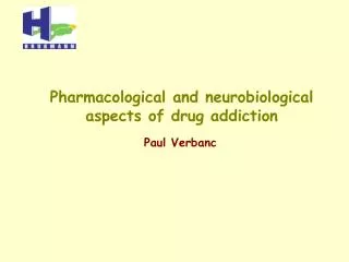 Pharmacological and neurobiological aspects of drug addiction