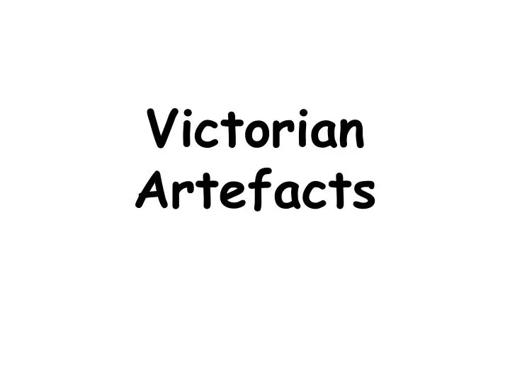victorian artefacts