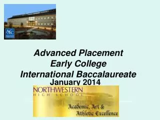 Advanced Placement Early College International Baccalaureate