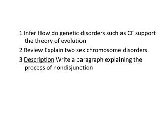 1 Infer How do genetic disorders such as CF support the theory of evolution