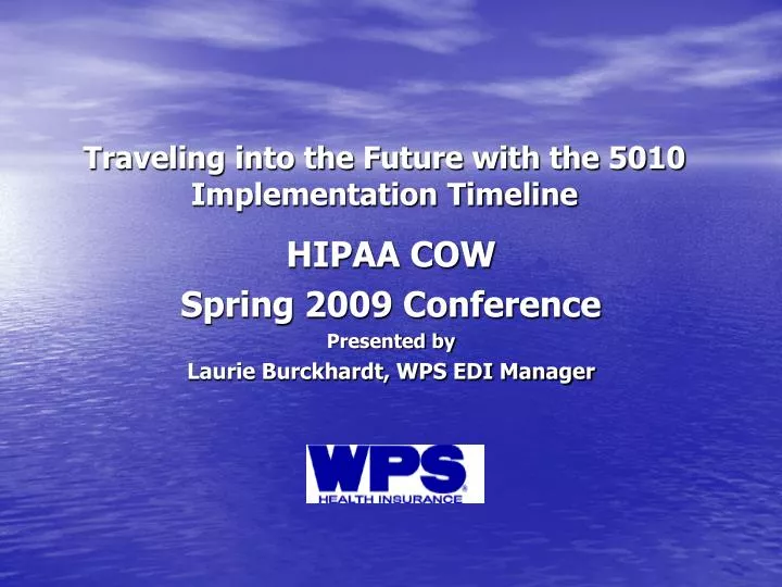 traveling into the future with the 5010 implementation timeline