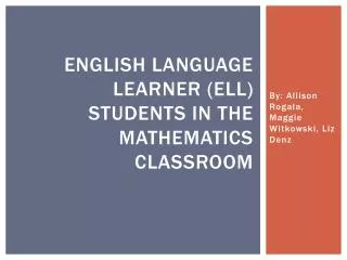 English Language Learner (ELL) Students in the mathematics classroom