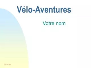 v lo aventures