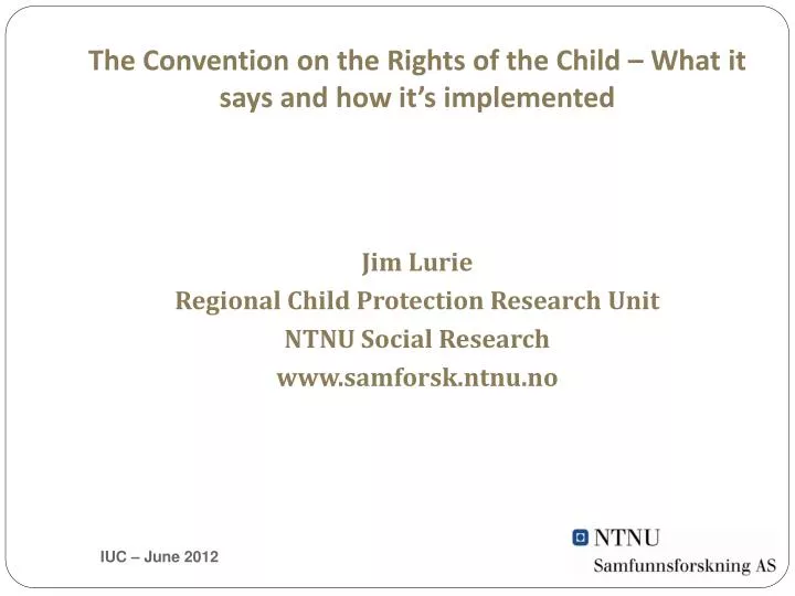 the convention on the rights of the child what it says and how it s implemented