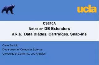 CS240A Notes on DB Extenders a.k.a. Data Blades, Cartridges, Snap-ins