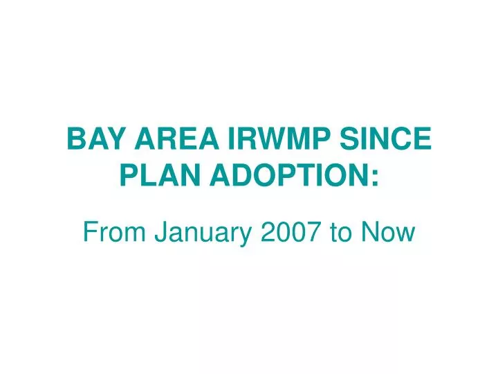 bay area irwmp since plan adoption