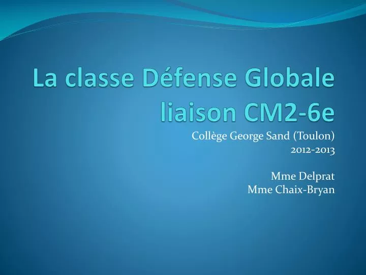 la classe d fense globale liaison cm2 6e
