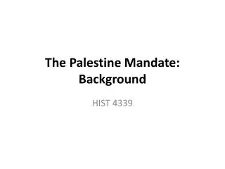 The Palestine Mandate: Background