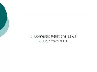 Domestic Relations Laws Objective 8.01