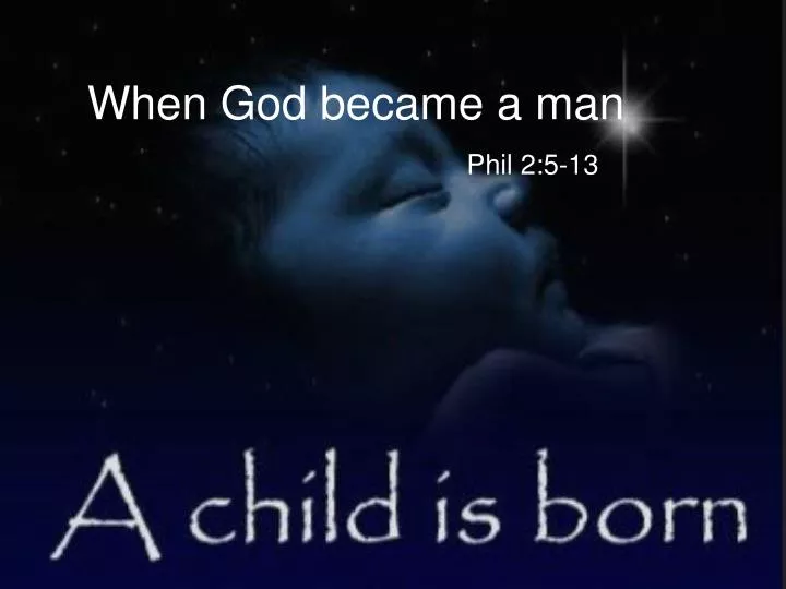 when god became a man