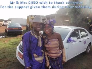 Mr &amp; Mrs CHEO wish to thank everyone For the support given them during their wedding.