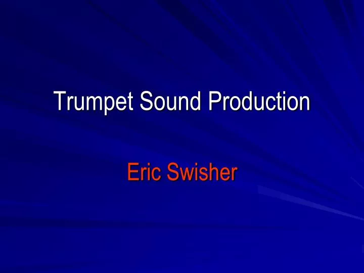 trumpet sound production