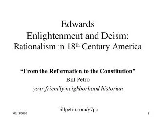 Edwards Enlightenment and Deism: Rationalism in 18 th Century America