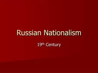 Russian Nationalism