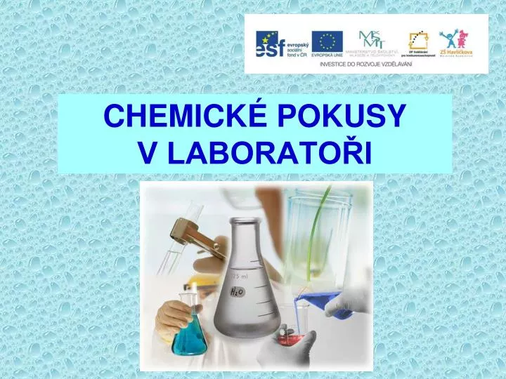 chemick pokusy v laborato i