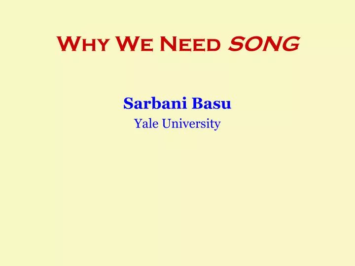 why we need song