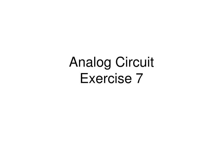 analog circuit exercise 7