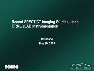 Recent SPECT/CT Imaging Studies using ORNL/JLAB instrumentation