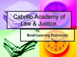 Cabrillo Academy of Law &amp; Justice.