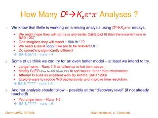How Many D 0 ? K s ? + ? - Analyses ?