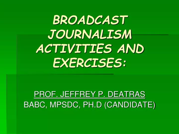 broadcast journalism activities and exercises