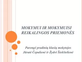 mokymui ir mokymuisi reikalingos priemon s