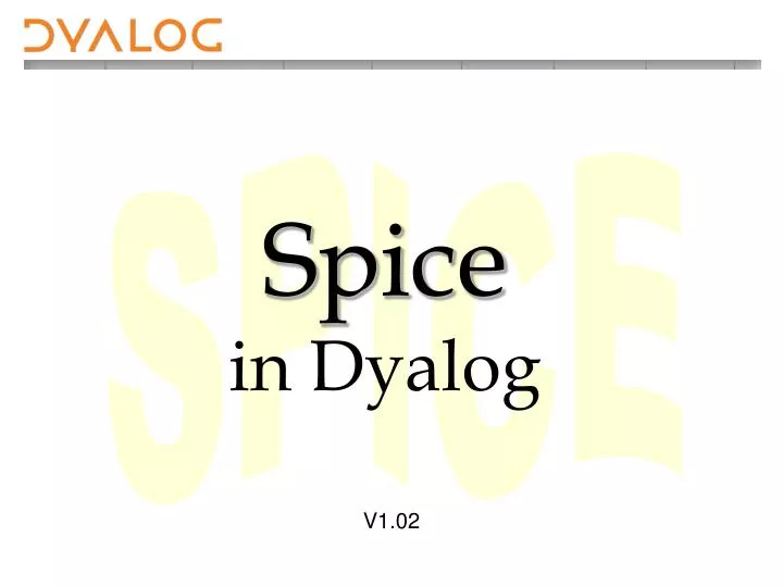 spice in dyalog