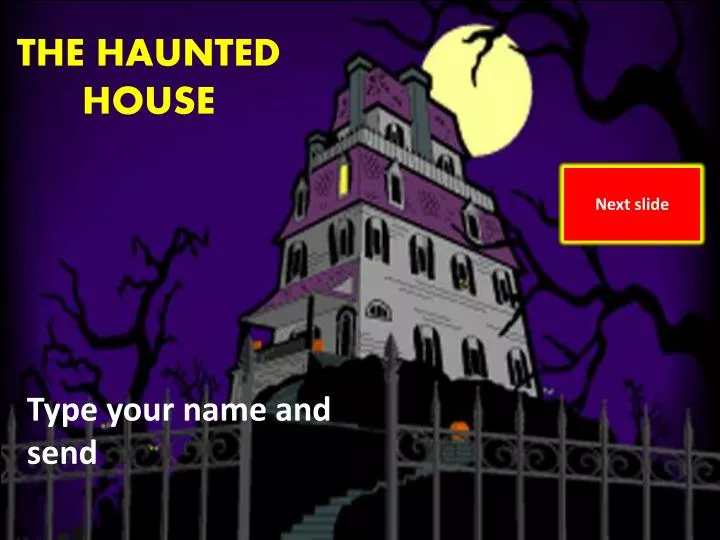 the haunted house