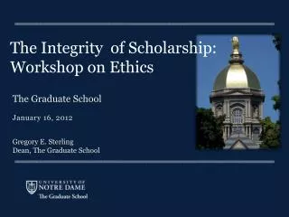 The Integrity of Scholarship: Workshop on Ethics