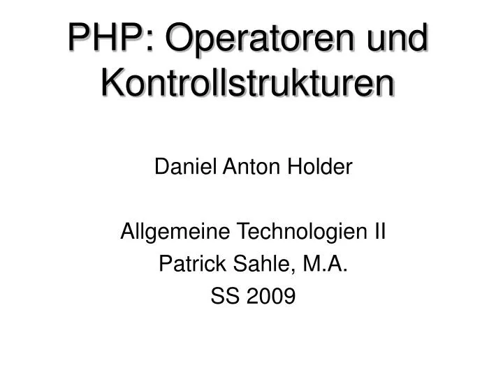 daniel anton holder allgemeine technologien ii patrick sahle m a ss 2009