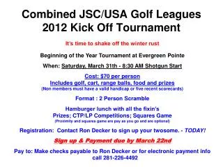 Combined JSC/USA Golf Leagues 2012 Kick Off Tournament