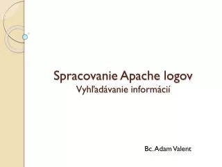 spracovanie apache logov vyh ad vanie inform ci
