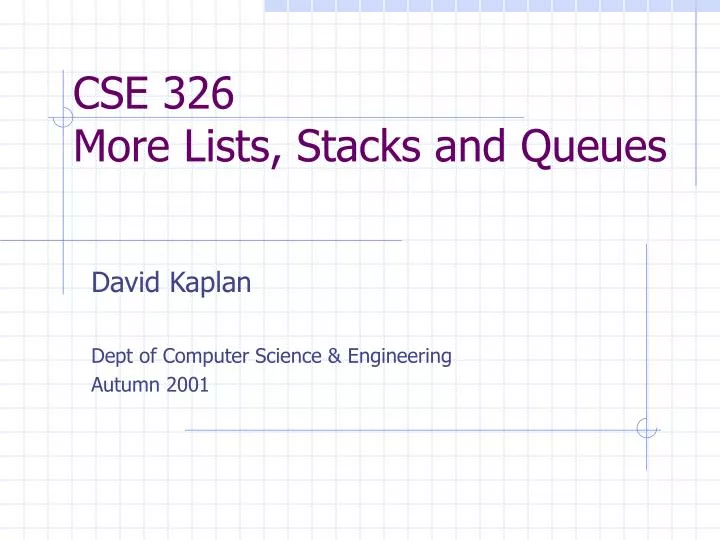 cse 326 more lists stacks and queues