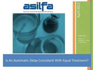 Is An Automatic Delay Consistent With Equal Treatment?