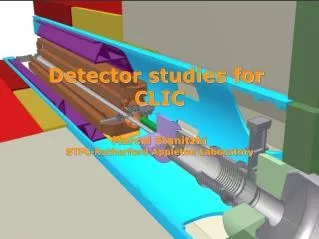 Detector studies for CLIC Marcel Stanitzki STFC-Rutherford Appleton Laboratory