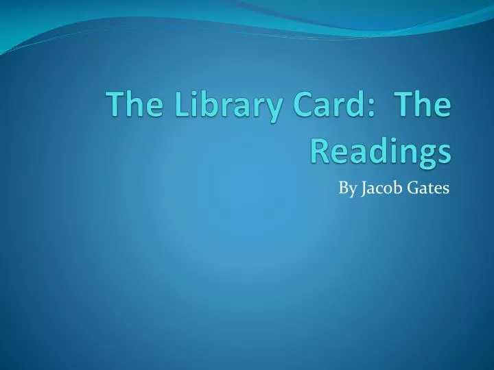 the library card the readings