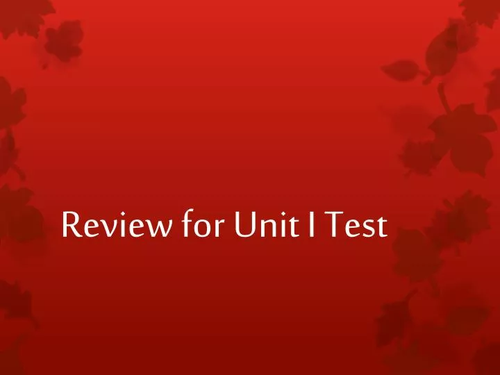 review for unit i test