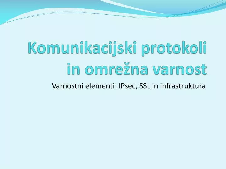 komunikacijski protokoli in omre na varnost