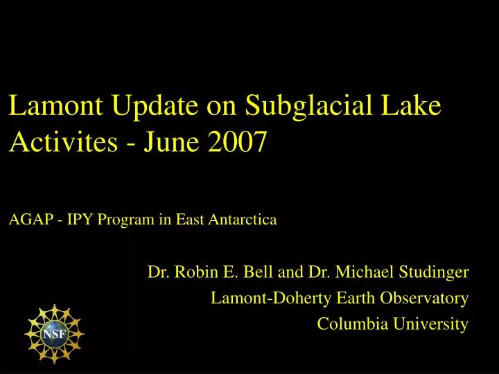 lamont update on subglacial lake activites june 2007 agap ipy program in east antarctica
