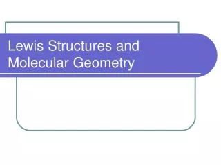 Lewis Structures and Molecular Geometry