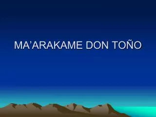 ma arakame don to o