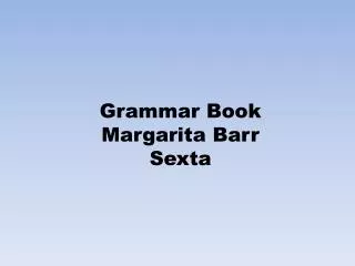 Grammar Book Margarita Barr Sexta