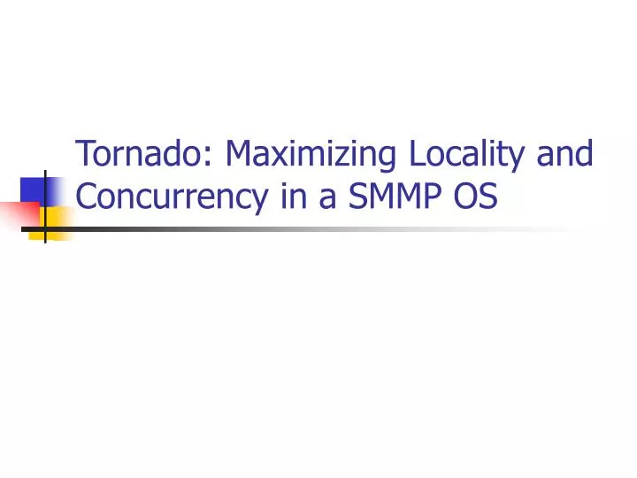 tornado maximizing locality and concurrency in a smmp os