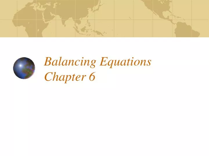 balancing equations chapter 6