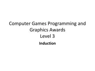 Computer Games Programming and Graphics Awards Level 3