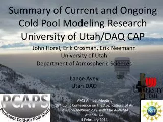 Summary of Current and Ongoing Cold Pool Modeling Research University of Utah/DAQ CAP