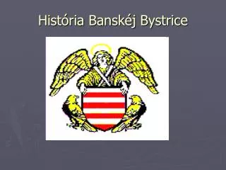 hist ria bansk j bystrice