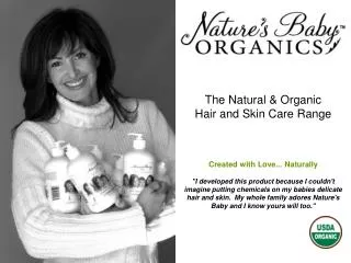 The Natural &amp; Organic Hair and Skin Care Range