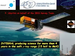 INTEGRAL producing science for more than 4 years in the soft g -ray range (15 keV to MeV)